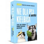 Nie dla psa i kota kiełbasa, Agnieszka CHolewiak Góralczyk (1)